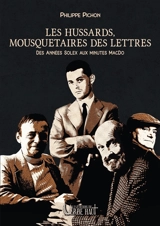 Les hussards, mousquetaires des lettres : des années Solex aux minutes MacDo - Philippe Pichon