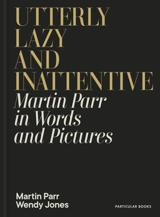 Utterly Lazy and Inattentive - Martin Parr