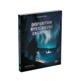 Disparition mystérieuse en Laponie - Nicolas Bonnefoy