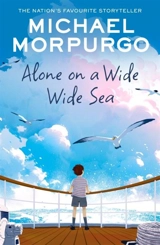 Alone on a Wide Wide Sea - Morpurgo, Michael, M.b.e.