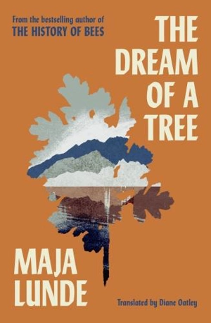 The Dream of a Tree - Maja Lunde