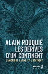 Les dérives d'un continent : l'Amérique latine et l'Occident : essai - Alain Rouquié