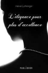 L'élégance pour plus d'excellence - Hervé Luthringer