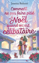 Comment ne pas faire pitié à Noël quand on est célibataire - Joanna Bolouri
