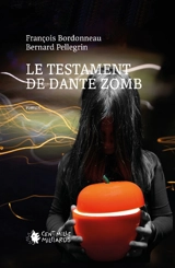 Le testament de Dante Zomb - Bordonneau, François
