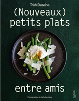 (Nouveaux) petits plats entre amis - Trish Deseine