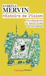 Histoire de l'islam : fondements et doctrines - Sabrina Mervin