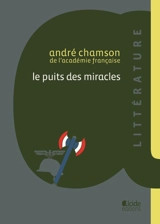 Le puits des miracles - André Chamson