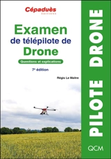 Examen de télépilote de drone : questions et explications - Régis Le Maitre