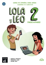Lola y Leo 2 paso a paso, A1.1-A1.2 : curso de espanol para ninos : cuaderno de ejercicios - Marcela Fritzler