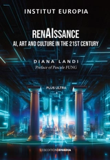 RenAIssance : AI, art and culture in the 21st century - Institut Europia