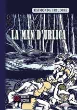La man d'Urlica : roman preistoric - Raimonda Tricoire