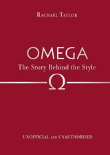Omega : The Story Behind the Style - Rachael Taylor
