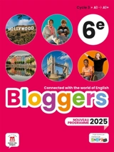 Bloggers, cycle 3, 6e, A1-A1+ : nouveau programme 2025