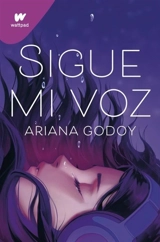 Sigue mi voz / Follow My Voice - Ariana Godoy