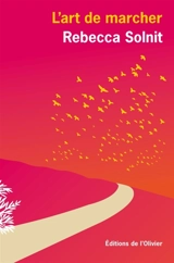 L'art de marcher - Rebecca Solnit