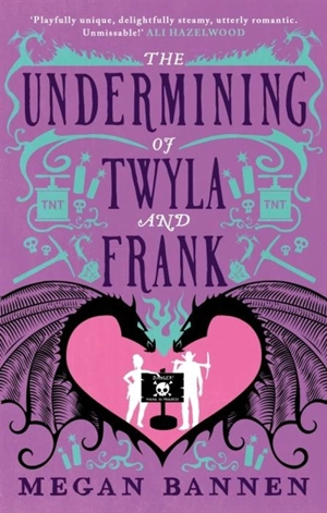 The Undermining of Twyla and Frank - Megan Bannen