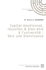 Capital émotionnel, réussites & bien-être à l'université : Vers une bienvivance - Bénédicte Gendron