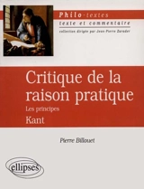 Critique de la raison pratique, les principes, Kant - Pierre Billouet