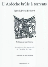 L'Ardèche brûle à torrents : propos vivarois - Patrick Pérez-Sécheret