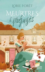Meurtres & préjugés. Vol. 1 - Lorie Forêt