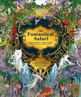 The Fantastical Safari - Williams, Kristjana S.