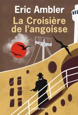 La croisière de l'angoisse - Eric Ambler