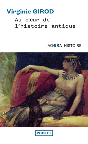 Au coeur de l'histoire antique - Virginie Girod