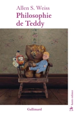 Philosophie de Teddy : récit - Allen S. Weiss