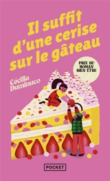 Il suffit d'une cerise sur le gâteau - Cécilia Duminuco