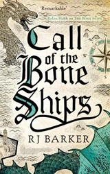 Call of the Bone Ships : The Tide Child Trilogy Vol. 2 - Barker, RJ