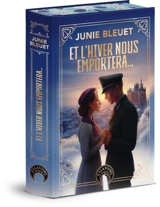 Et l'hiver nous emportera... - Junie Bleuet