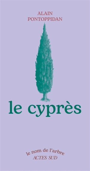 Le cyprès - Alain Pontoppidan
