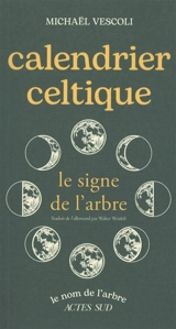 Calendrier celtique : le signe de l'arbre - Michael Vescoli