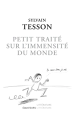 Petit traité sur l'immensité du monde - Sylvain Tesson