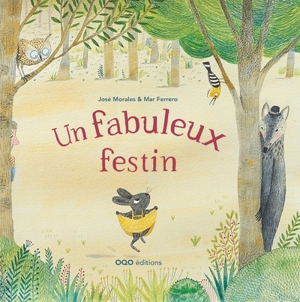 Un fabuleux festin - José Morales