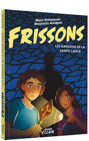Frissons. Les gardiens de la sainte lance - Marc Voltenauer