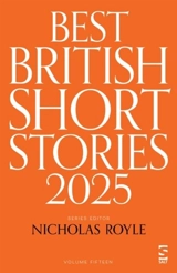 Best British Short Stories 2025 - Royle, Nicholas