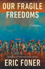Our Fragile Freedoms - Eric Foner