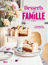Desserts de famille : à transmettre à ceux qu'on aime - Delphine Brunet