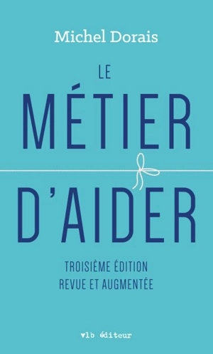 Le métier d'aider - Michel Dorais