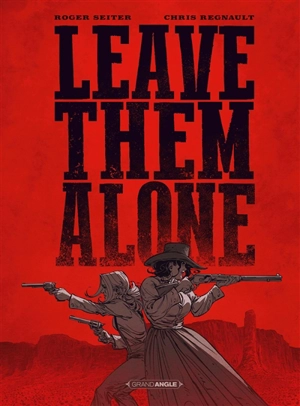 Leave them alone - Roger Seiter