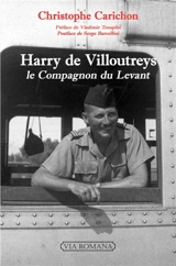 Harry de Villoutreys : le compagnon du Levant - Christophe Carichon