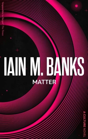 Matter - Banks, Iain M.