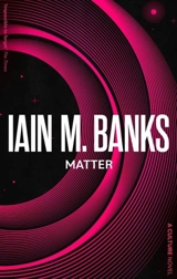 Matter - Banks, Iain M.