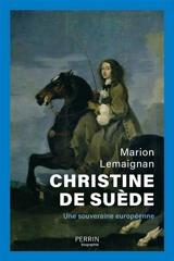 Christine de Suède - Marion Lemaignan