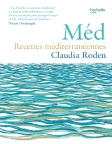 Méd : recettes méditerranéennes - Claudia Roden