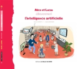 Alice et Lucas découvrent l'intelligence artificielle - Marion Corbetta