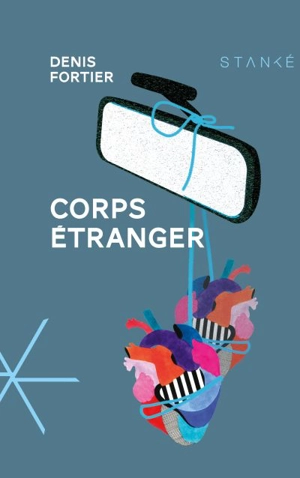 Corps étranger - Denis Fortier