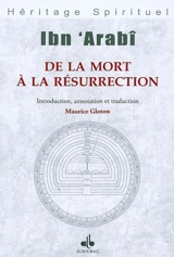 De la mort à la résurrection : chapitres 61 à 65 des ouvertures spirituelles mekkoises - Muhammad Ibn Ali Muhyi al-Din Ibn al-Arabi